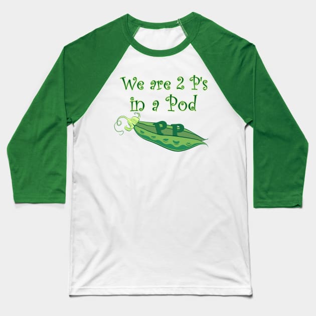 Cute 2 P's in a Pod Baseball T-Shirt by numpdog